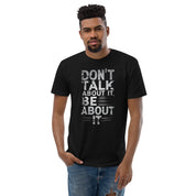 Don't Talk About It - Next Level Short Sleeve T-shirt