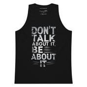 Don't Talk About It - Men’s premium tank top
