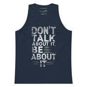 Don't Talk About It - Men’s premium tank top
