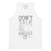 Don't Talk About It - Men’s premium tank top